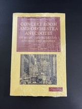 Concert Room and Orchestra Anecdotes of Music and Musicians Set of 3 Book.. - £72.27 GBP