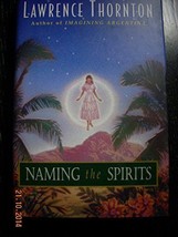 Naming the Spirits [Hardcover] Thornton, Lawrence - £3.68 GBP