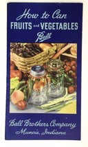 1940&#39;s How To Can Fruits And Vegetables Booklet By Ball Brothers Co. Bal... - £16.49 GBP