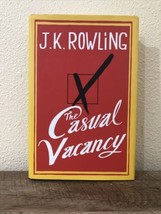The Casual Vacancy by J. K. Rowling (2012, Hardcover) First Edition - £7.90 GBP