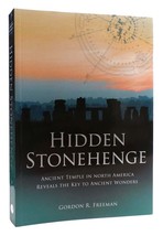Gordon R. Freeman Hidden Stonehenge Ancient Temple In North America Reveals The - £72.14 GBP