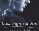 Lisa, Bright and Dark [Mass Market Paperback] Neufeld, John - $2.93