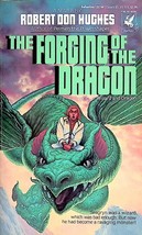 The Forging of the Dragon (Wizard and Dragon #1) by Robert Don Hughes / 1st Ed. - £0.88 GBP