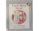 Uncle Max&#39;s Secret By Alma Marshal Whitney - $16.41