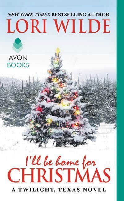 I&#39;ll Be Home for Christmas: A Twilight, Texas Novel (Twilight, Texas, 6) - $4.90