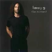 The Moment by Kenny G (CD, Oct-1996, Arista) *Free Shipping* - £3.92 GBP
