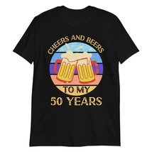 Cheers and Beers to My 50 Years T Shirt 50th Birthday 50 Years Old Gift T-Shirt  - £15.59 GBP+