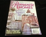 Romantic Homes Magazine March 2002 Great Ways to Celebrate Valentine&#39;s Day - £9.62 GBP