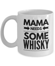Funny Mom Mugs - Mama Needs Some Whisky - Mothers Day Gift From Daughter, Son - - £13.51 GBP