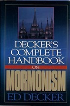 Decker&#39;s Complete Handbook on Mormonism Decker, Ed - £4.65 GBP
