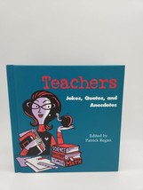 Teachers Jokes, Quotes, and Anecdotes, Edited by Patrick Regan 2004 (har... - £0.79 GBP