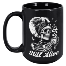 Skeleton Mug, Black 15 oz Ceramic Coffee Mug, Still Alive Mug, Coffee Cup, Drink - £15.62 GBP
