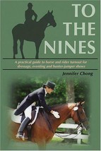 To the Nines: A Practical Guide to Horse and Rider New Book - £4.69 GBP