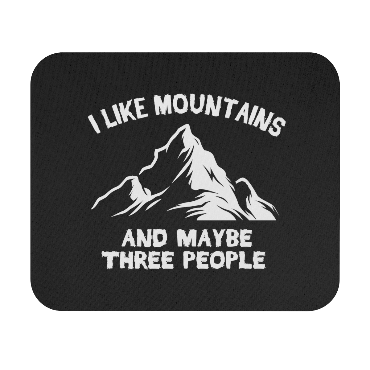 Primary image for Personalized Mouse Pad with Mountain Outline- I Like Mountains White Text
