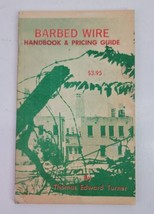 Barbed Wire Handbook &amp; Pricing Guide by Thomas Edward Turner 1969 1st Edition - £19.25 GBP