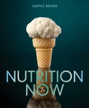 Nutrition Now - Paperback, 2014, By Brown, Judith E.  UNMARKED TEXT, NOT... - £16.69 GBP