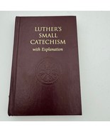 Concordia Luther’s Small Catechism w/ Explanation Hardcover 2005 Edition - $20.44 CAD