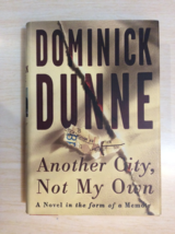 ANOTHER CITY, NOT MY OWN by DOMINICK DUNNE - hardcover - First Edition - £7.02 GBP
