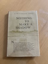 1971 Nothing To Make A Shadow - Faye C. Lewis - First Edition - £16.07 GBP