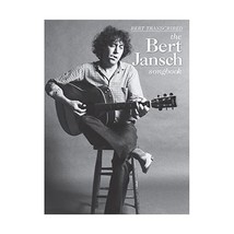 Bert Jansch - Bert Transcribed: The Bert Jansch Songbook Bert Jansch - £23.67 GBP