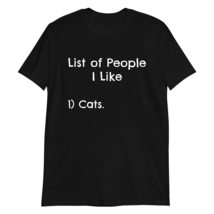List of People I Like Cats T Shirt Funny Sarcastic Humor Cat Lover Gift Tee Blac - £15.34 GBP+