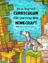 Do It Yourself Curriculum - Fun-Schooling with Minecraft: 400 Homeschool... - $30.09