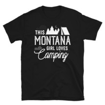 USA State This Montana Girl Loves Camping   Happy Camper Tshirt T-shirt - £15.97 GBP