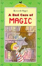 A Bad Case of Magic (Antelope Books) Kenneth Oppel~Peter Utton - £13.09 GBP