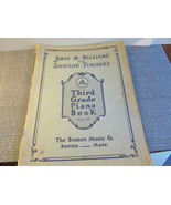VTG THIRD GRADE PIANO BOOK BOSTON MUSIC CO 1928 JOHN M.WILLIAMS SHAYLOR ... - $13.50 CAD