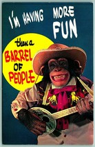 Monkey With A Damn Banjo! More Fun Than A Barrel Of People Chrome Postcard A12 - $6.88