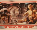 Empire Strikes Back Trading Card #117 Do You Have A Foot In My Size - $1.97