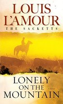 Lonely on the Mountain: A Novel (Sacketts) [Paperback] L&#39;Amour, Louis - £8.65 GBP