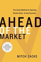 Ahead of the Market: The Zacks Method for Spotting Stocks Early -- In An... - £3.13 GBP