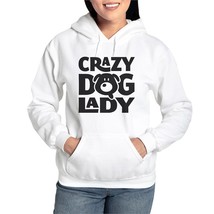 CRAZY DOG LADY Women&#39;s Hooded Sweatshirt - $60.00