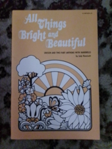 All Things Bright and Beautiful Anthems With Handbells by Judy Hunnicutt, 1979 - £3.95 GBP