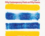The Difference Is Spreading: Fifty Contemporary Poets on Fifty Poems [Pa... - $17.10