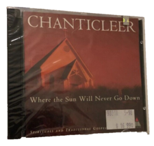 Chanticleer Where The Sun Will Never Go Down Gospel Vintage 90s Music CD Sealed - £10.25 GBP