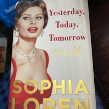 Yesterday, Today, Et Tomorrow My Life Par Sofia Loren Reliure Très Bon Copie - £14.94 GBP