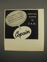 1951 Copain Restaurant Ad - Serving supper &#39;til 2 A.M. - £14.76 GBP