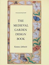 The Medieval Garden Design Book (The International Design Library) [Pape... - $5.00