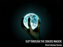 Slip Through The Cracks Magick ... Direct Infusion Service - £131.89 GBP