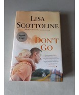 SIGNED Don't Go by Lisa Scottoline (Hardcover 2013) 1st, VG, Priced to Sell - $8.90