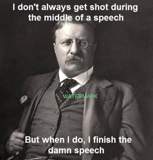 PRESIDENT TEDDY ROOSEVELT GETTING SHOT FAMOUS QUOTES PUBLICITY PHOTO 8X10 - $10.40