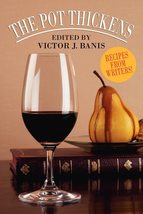 The Pot Thickens: Recipes from Writers [Paperback] Victor J. Banis - £6.36 GBP