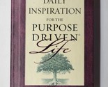 Daily Inspiration for the Purpose Driven Life: Scriptures and Reflection... - $7.91