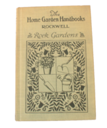 Home Garden Handbooks ~ Rock Gardens ~ 1928 HC F.F. Rockwell - $7.99