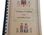 1987 Country Cooking Grace Bible Church Port Orchard, Washington Cookbook - £5.39 GBP