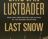 Last Snow (Jack McClure/Alli Carson Novels) Lustbader, Eric Van - £2.29 GBP