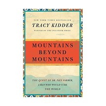 Mountains Beyond Mountains: The Quest of Dr. Paul Farmer, a Man Who Would Cure t - £17.39 GBP