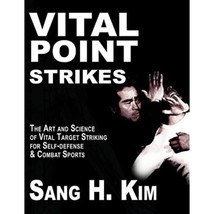 Vital Point Strikes: The Art and Science of Striking Vital Targets for - £23.53 GBP
